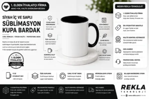 Rekla Teknoloji siyah iç ve saplı sublimasyon kupa bardak ithalatçı firma avantajları