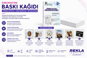 Rekla Teknoloji sublimasyon baskı kağıdı kalite avantajları ve teknik destek