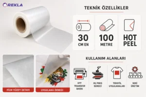 DTF baskı pedi 30 cm 100 metre hot peel rulo teknik özellikler ve kullanım alanları görseli