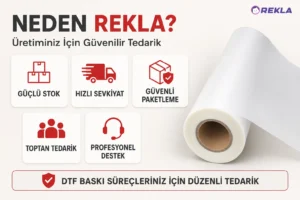 DTF baskı pedi 30 cm 100 metre hot peel rulo Rekla avantajları tanıtım görseli
