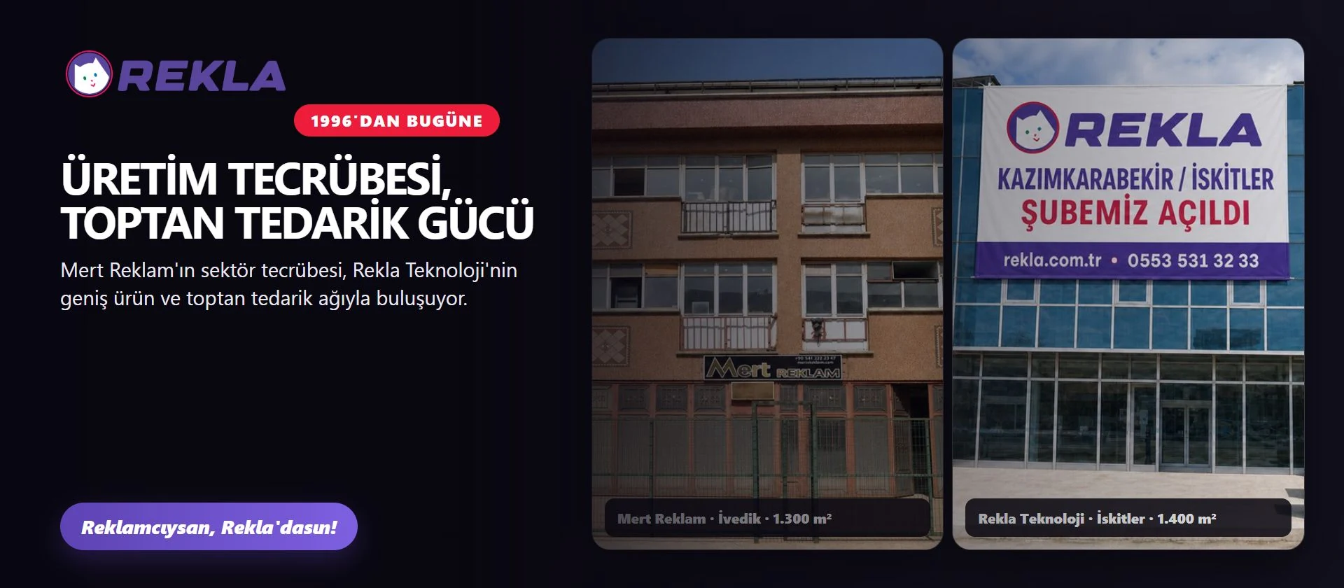 Rekla Teknoloji ve Mert Reklam kurumsal tecrübesi